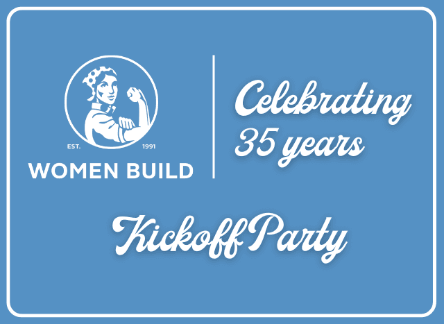 Women Build Kickoff Party